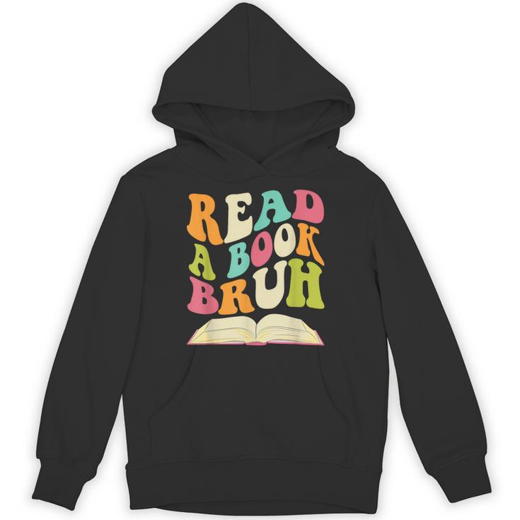 Read a Book Bruh English Teacher Groovy Retro Reading For Men Women Unisex Hoodie