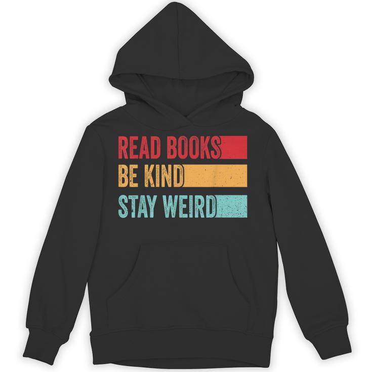Read Books Be Kind Stay Weird Bookish Nerd Worm Lover Unisex Hoodie