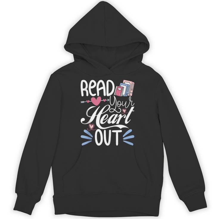 Read Your Heart Out Book Lover Reading Teacher Bookworm Unisex Hoodie