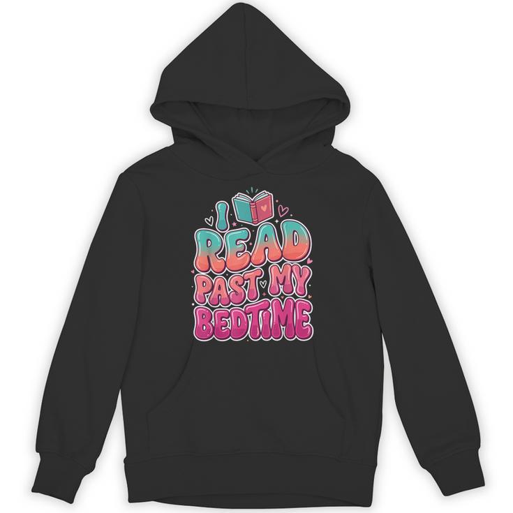 I Read Past My Bedtime Book Lover Bookworm Unisex Hoodie