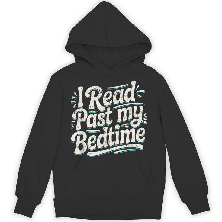 I Read Past My Bedtime Book Lover Reading Quote Unisex Hoodie