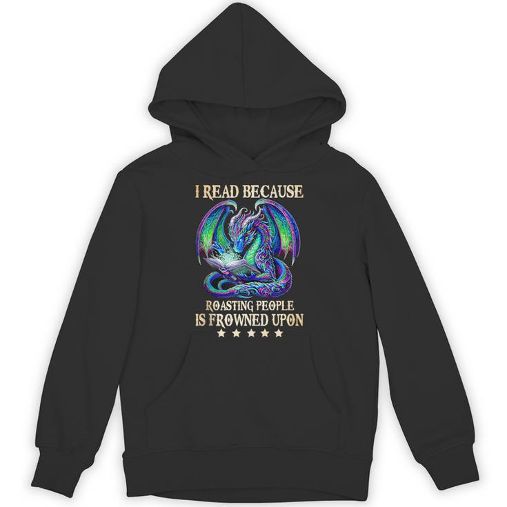 I Read Because Roasting People Is Frowned Upon Dragons Books Unisex Hoodie