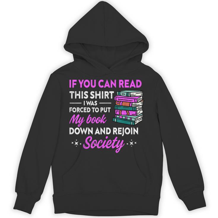 If You Can Read This Shirt I Was Forced To Put My Book Down Unisex Hoodie