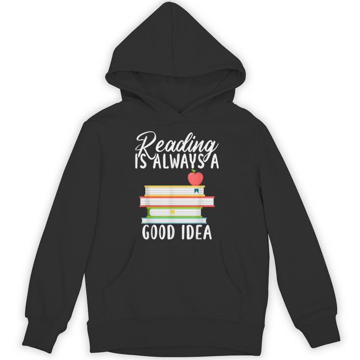 Reading Is Always a Good Idea Book Reader Unisex Hoodie