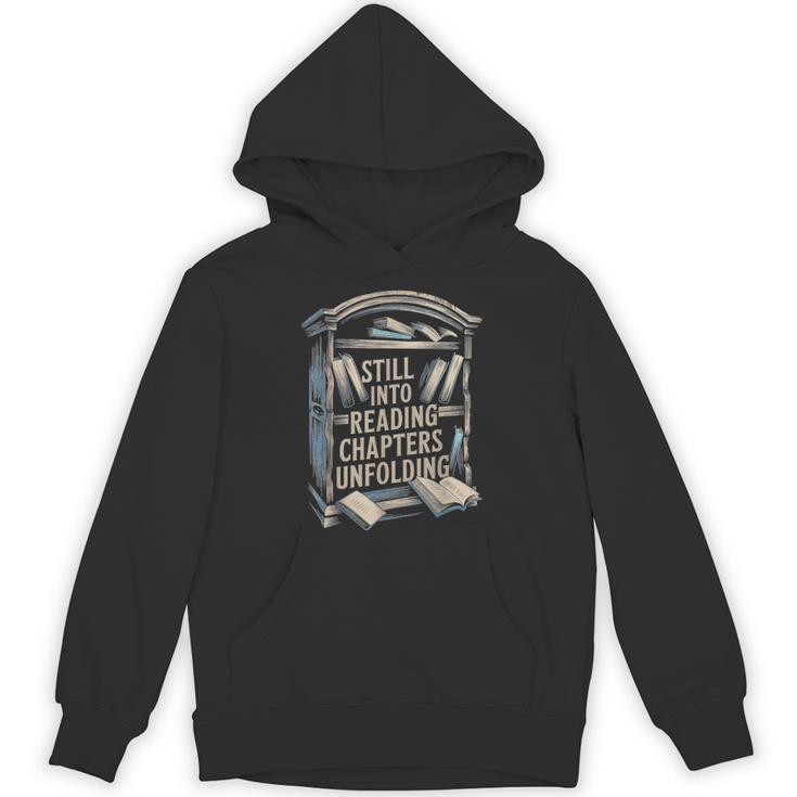 Still Into Reading Chapters Unfolding Book Unisex Hoodie