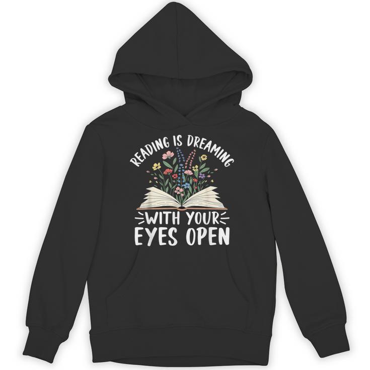 Reading Is Dreaming With Your Eyes Open Floral Book Reading Unisex Hoodie