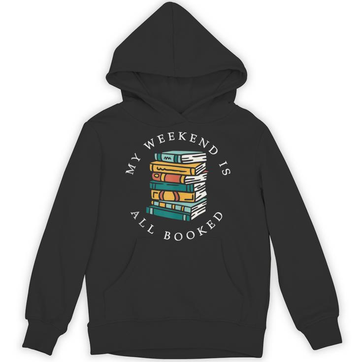 Reading Lover Book Quotes My Weekend Is All Booked Unisex Hoodie