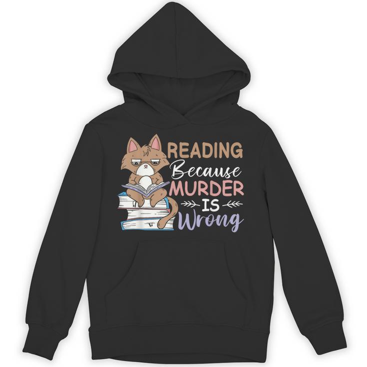 Reading Because Murder Is Wrong Cat Book Lovers Reading Book For Men Women Unisex Hoodie