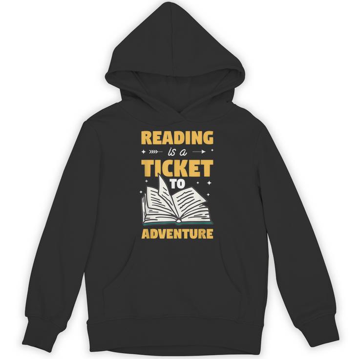 Reading Is A Ticket To Adventure Book Reader Lover Bookworm Unisex Hoodie