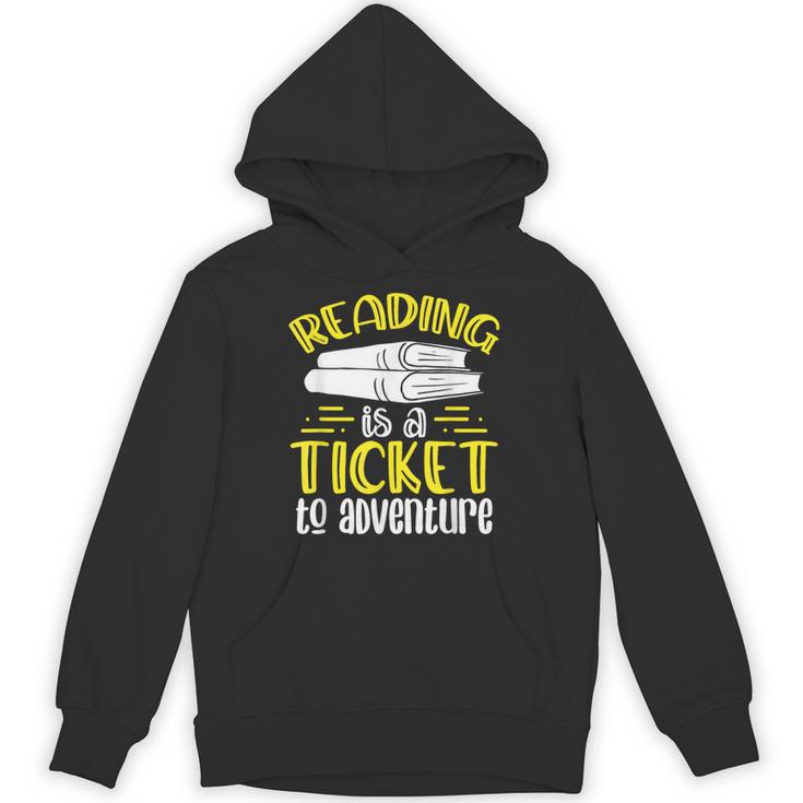 Reading Is A Ticket To Adventure Bookworm Book Reading Unisex Hoodie