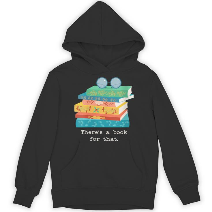 There's A Book For That Geek Trendy Nerdy Unisex Hoodie