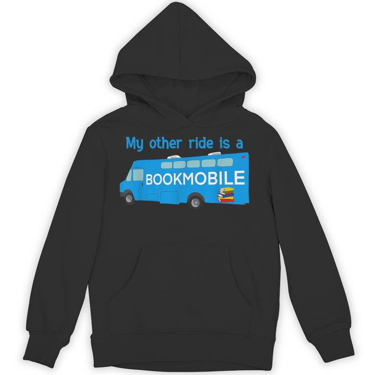 My Other Ride Is a Bookmobile Librarians Book Lovers Unisex Hoodie