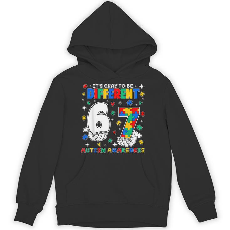Six Seven 6 7 Autism Awareness It's Ok To Be Different Hoodie