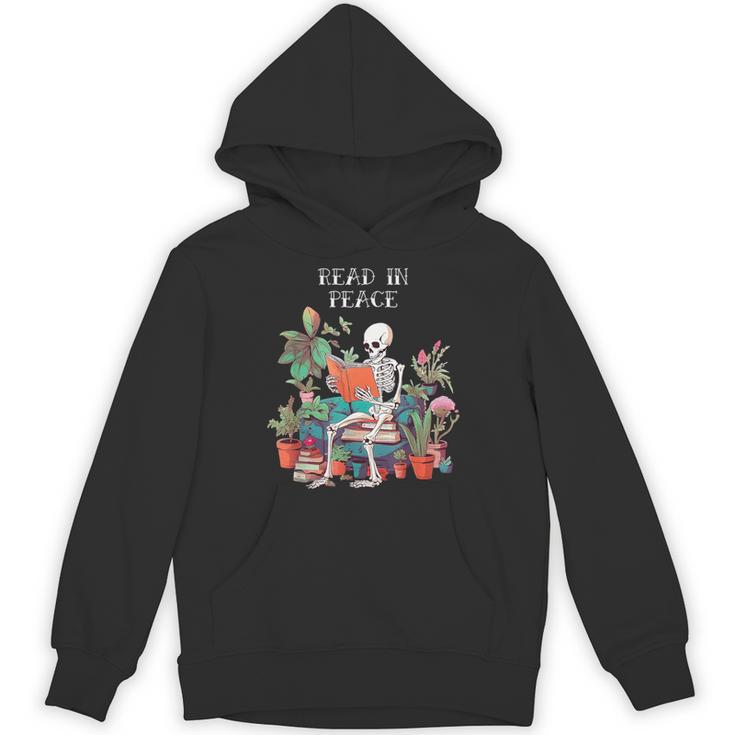 Skeleton Read In Peace Books And Plants Lover Bookworm Unisex Hoodie
