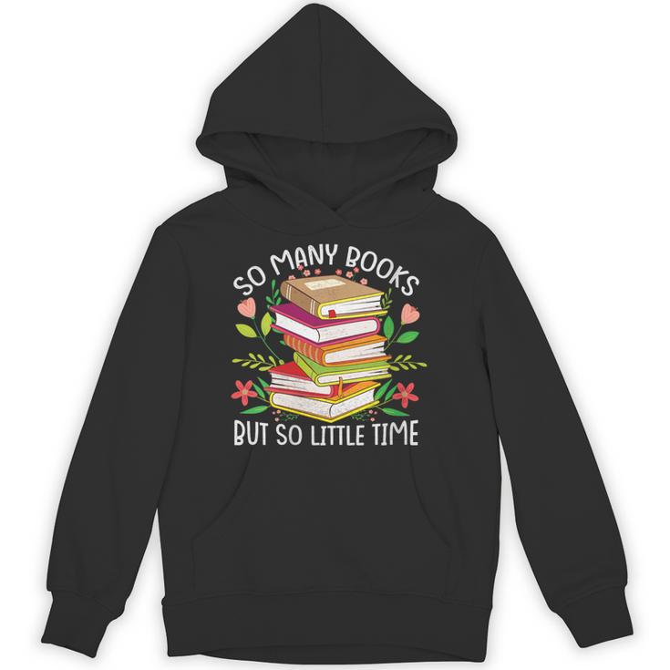 So Many Books But So Little Time Unisex Hoodie