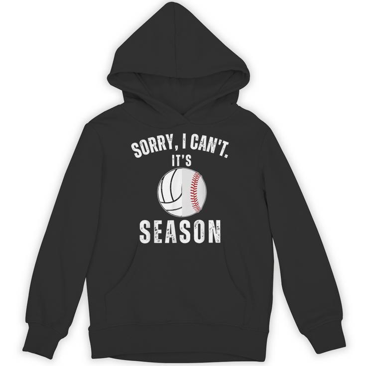 Sorry I Can't It's Volleyball Baseball Season Mom Of Both Unisex Hoodie