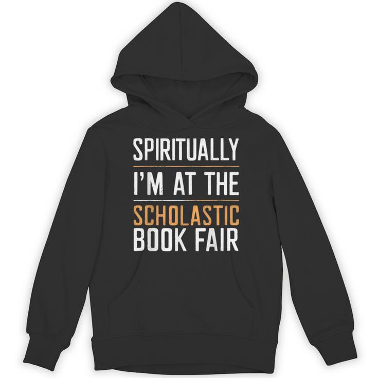 Spiritually I'm At The Scholastic Book Fair Unisex Hoodie Spiritually I'm At The Scholastic Book Fair Unisex Hoodie