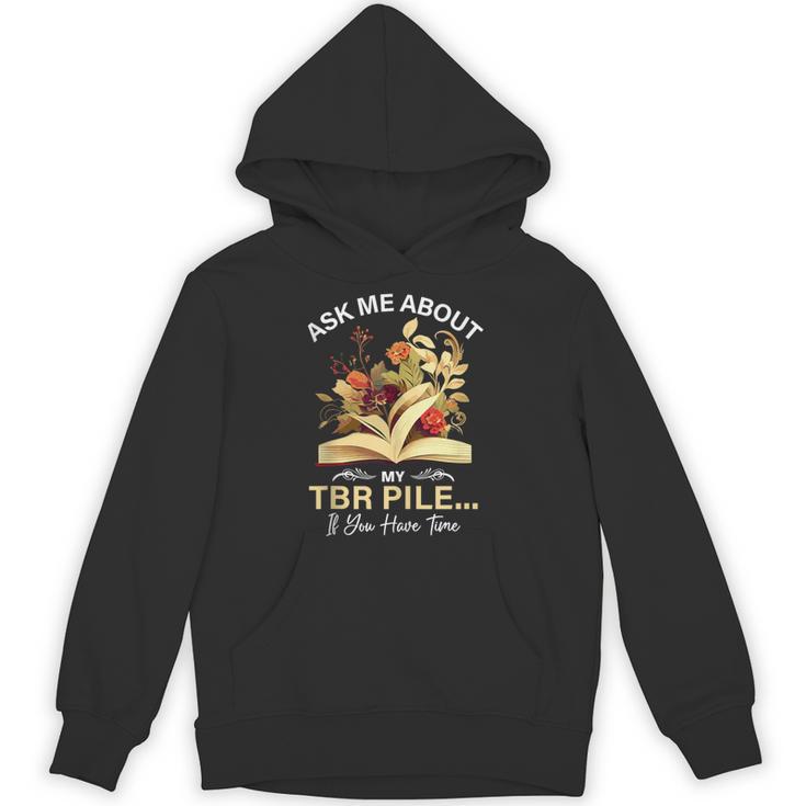 TBR Pile Bookworm Reading Books For a Book Lover Unisex Hoodie