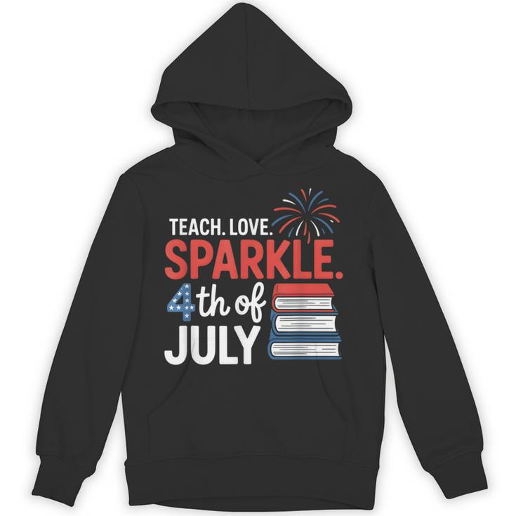 Teaching Love 4th Of July Teacher American Flag Books Party Unisex Hoodie