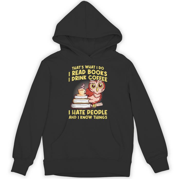 Thats What I Do I Read Books I Drink Coffee Lovers Unisex Hoodie