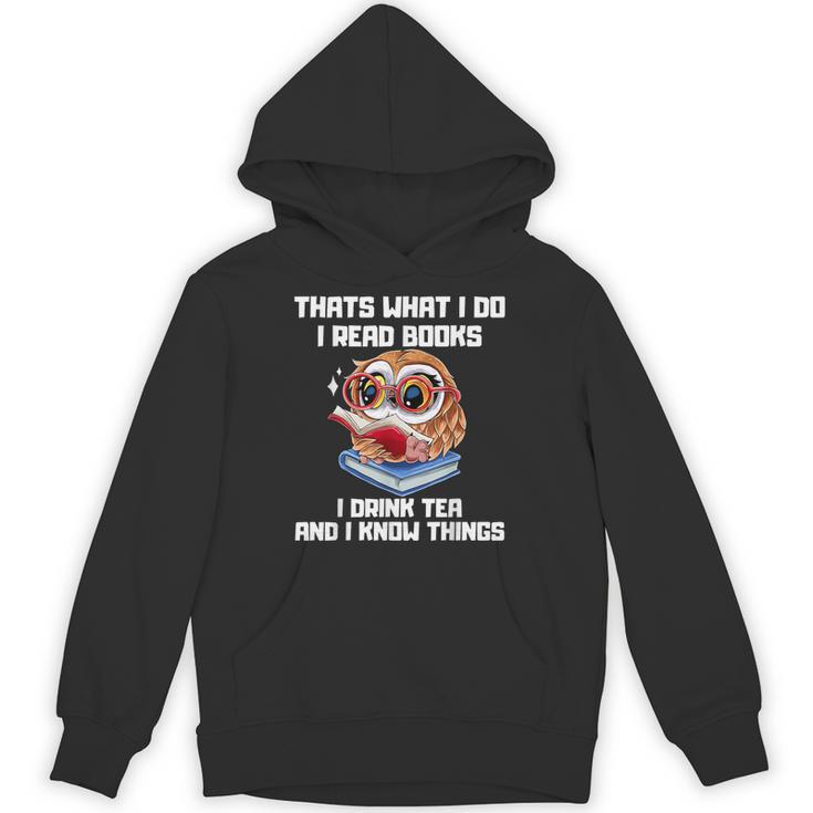 Thats What I Do Read Books Drink Tea Know Things Owl Unisex Hoodie