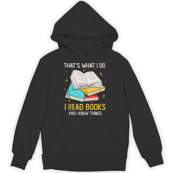That's What I Do I Read Books And I Know Things Library Unisex Hoodie