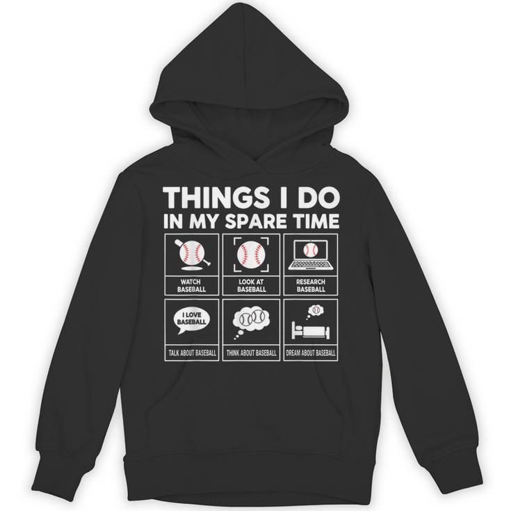 Things I Do Spare Time Baseball Player Men Women Kids Unisex Hoodie
