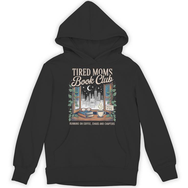 Tired Moms Book Club Coffee Chaos & Chapters Mother's Day Unisex Hoodie