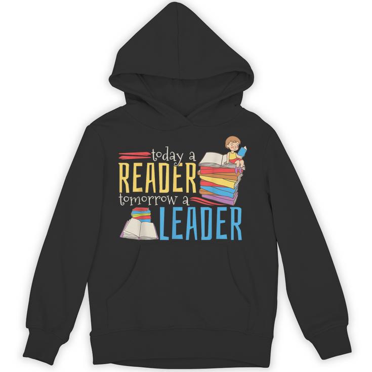 Today A Reader Tomorrow A Leader Book Literature Reading Unisex Hoodie