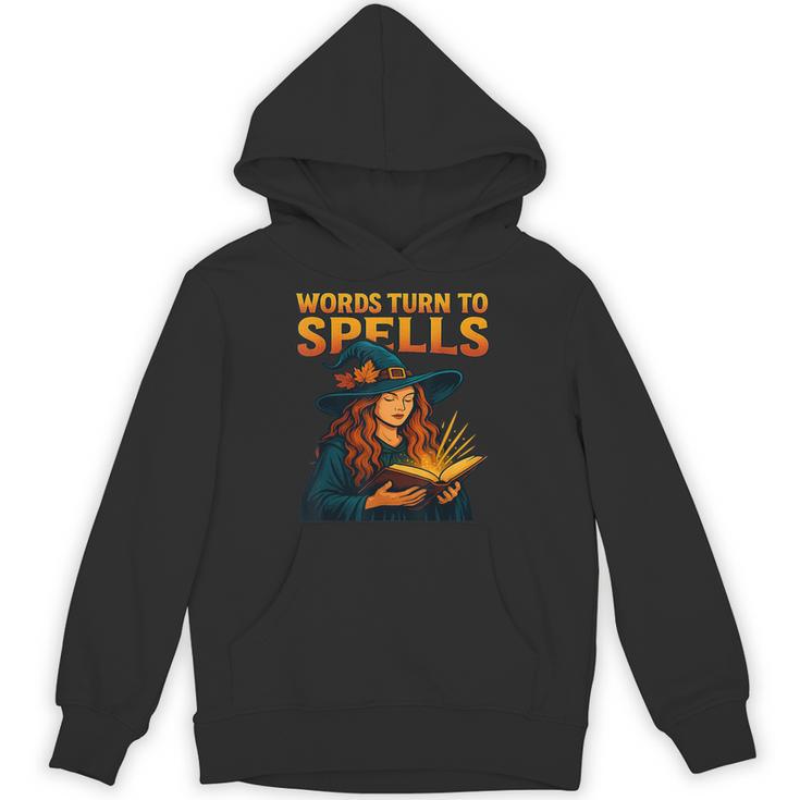 Words Turn To Spells Witchy Magic Book Aesthetic Unisex Hoodie