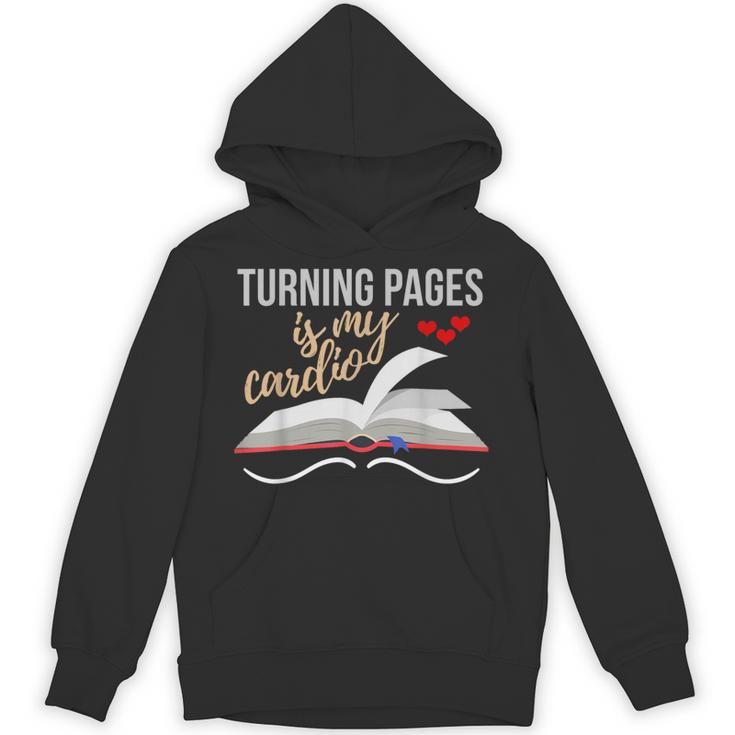 Turning Pages Is My Cardio Reading Book Novelty Shirt Unisex Hoodie