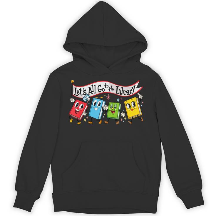 Vintage Let's All Go To The Library Meme Book Reading Unisex Hoodie