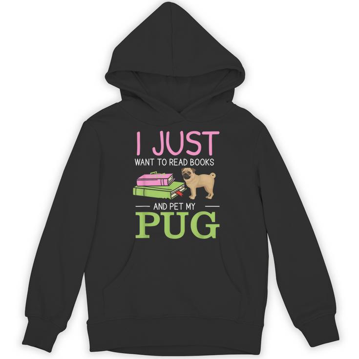 Want To Read Books Pet My Pug Dog Lover Pug Owner Unisex Hoodie