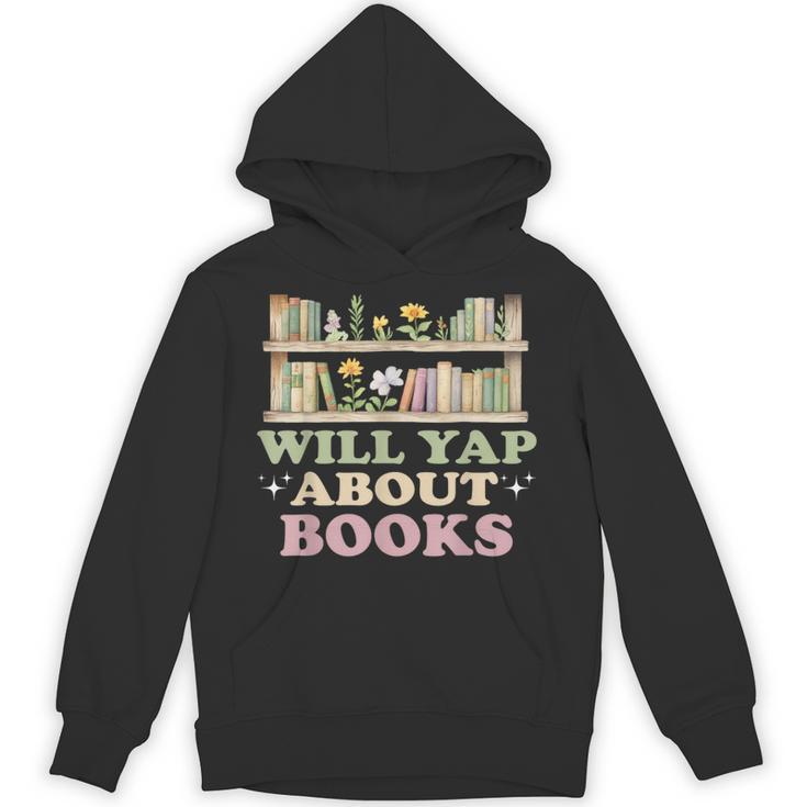 Will Yap About Books Reader Book Nerd Book Reading Lover Unisex Hoodie