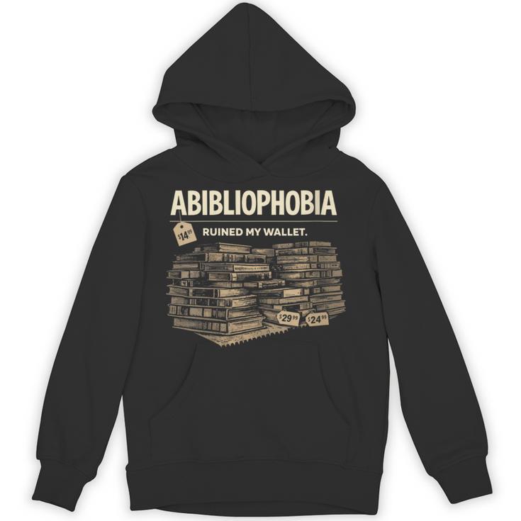 Women's Abibliophobia Ruined My Wallet Book Lover Unisex Hoodie Women's Abibliophobia Ruined My Wallet Book Lover Unisex Hoodie