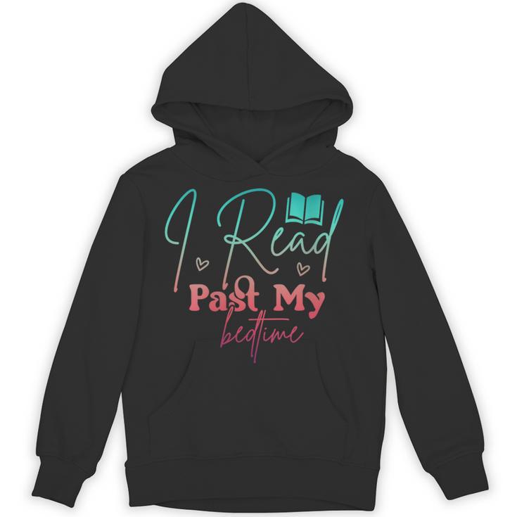 Women's Book Lover I Read Past My Bedtime Bookworm Readers Librarian Unisex Hoodie