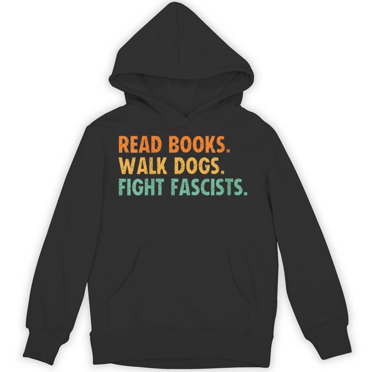 Women's Read Books Walk Dogs Fight Fascists Unisex Hoodie