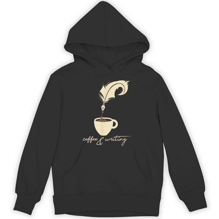 Writer I Author I Book Literature I Coffee And Writing Unisex Hoodie