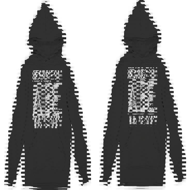 面白い名前入りシャツ Because I'm Abe That's Why パーカー