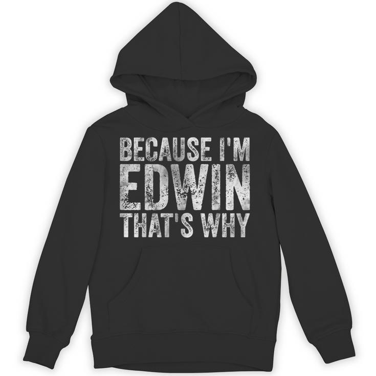 面白い名前入りシャツ Because I'm Edwin That's Why パーカー