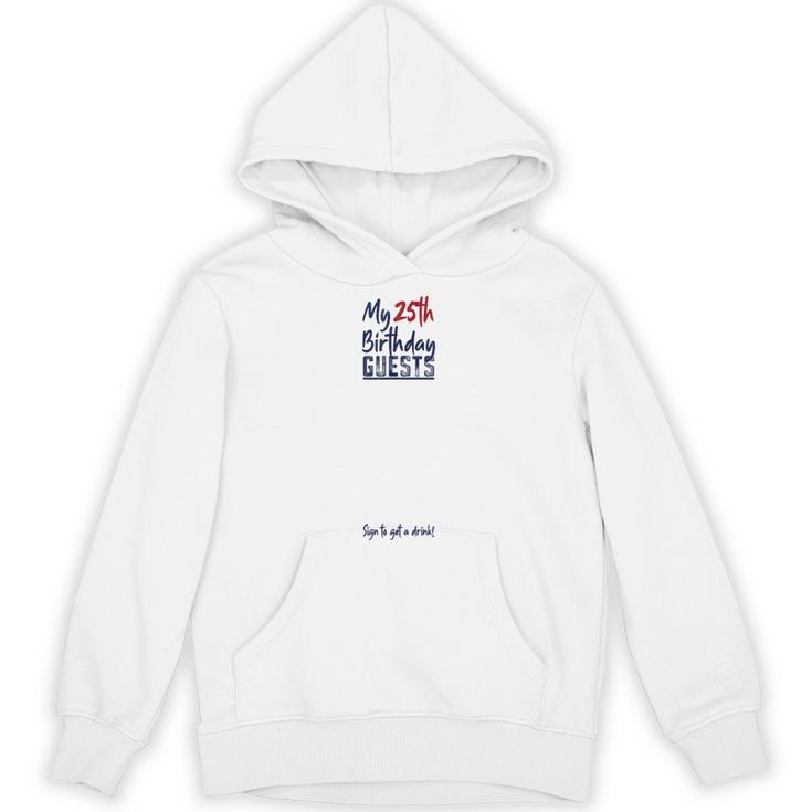 My 25th Birthday Guest Book Tee For Women Men 25 Years Old Unisex Hoodie