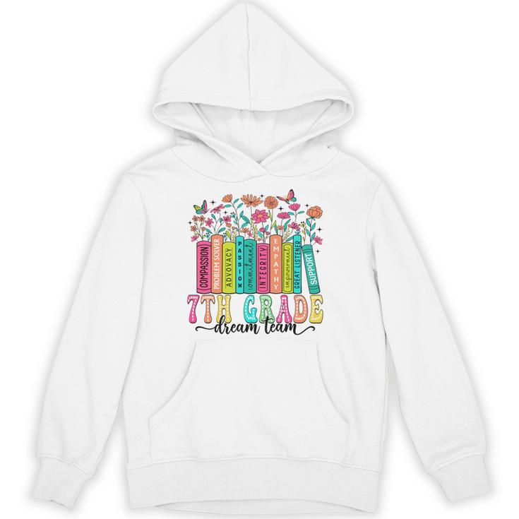 7Th Grade Dream Team Book Wildflower First Day Of School Performance Unisex Hoodie 7Th Grade Dream Team Book Wildflower First Day Of School Performance Unisex Hoodie