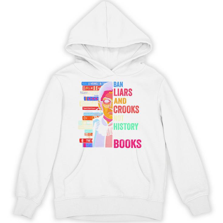 Ban Liars And Crooks Not History And Books Unisex Hoodie