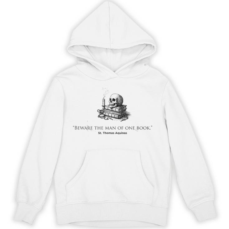 Beware The Man Of One Book St Thomas Aquinas Unisex Hoodie