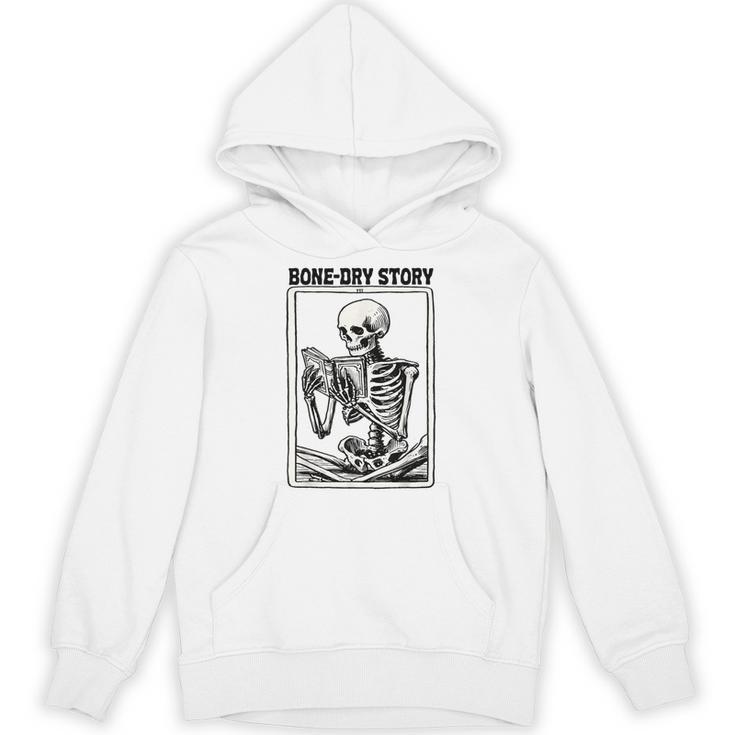 Bone-Dry Story Skeleton Reading Book Lovers Bookworm Book Unisex Hoodie