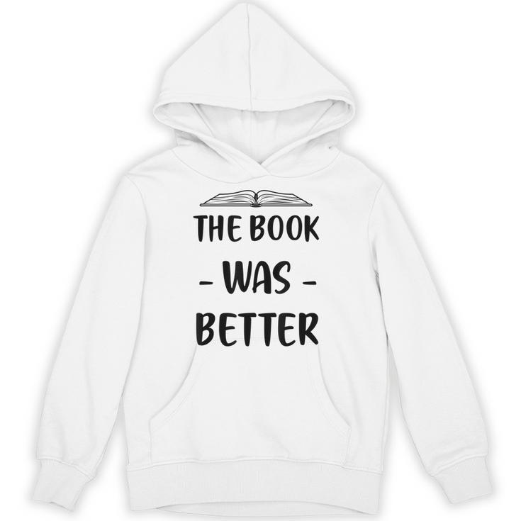 The Book Was Better Cute Trendy Literacy Book Lover Awesome Unisex Hoodie
