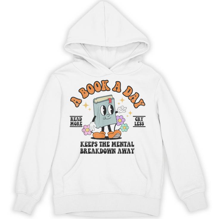 A Book A Day Keeps The Mental Breakdown Away Book Lovers Unisex Hoodie