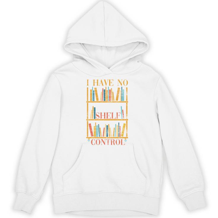 Book Nerd I Have No Shelf Control Library Reading Unisex Hoodie