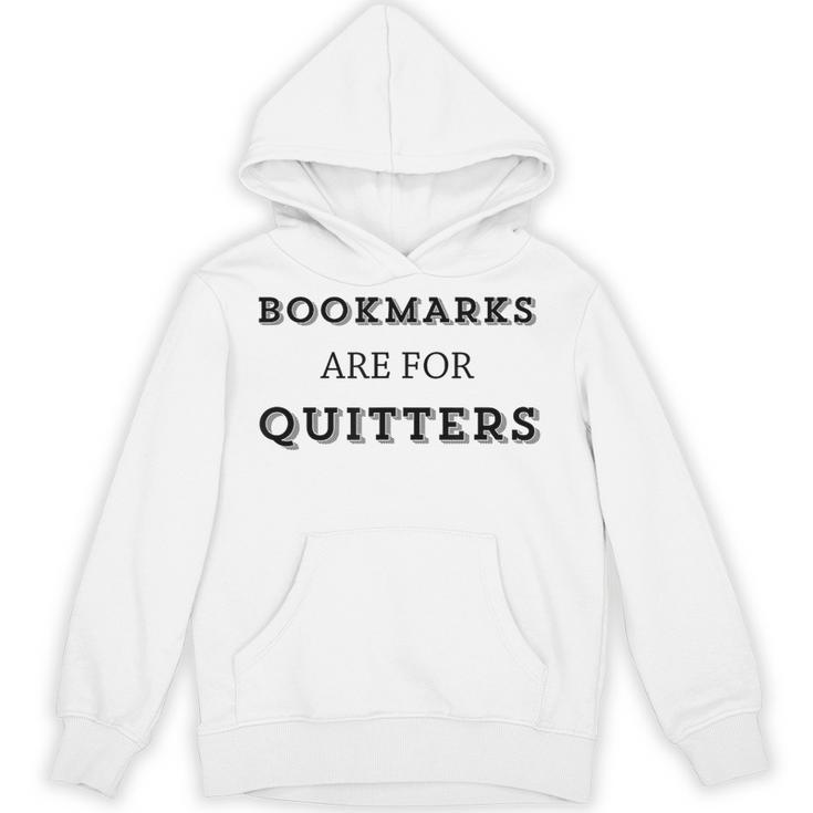 Bookmarks Are For Quitters Book Club Reader Saying Unisex Hoodie