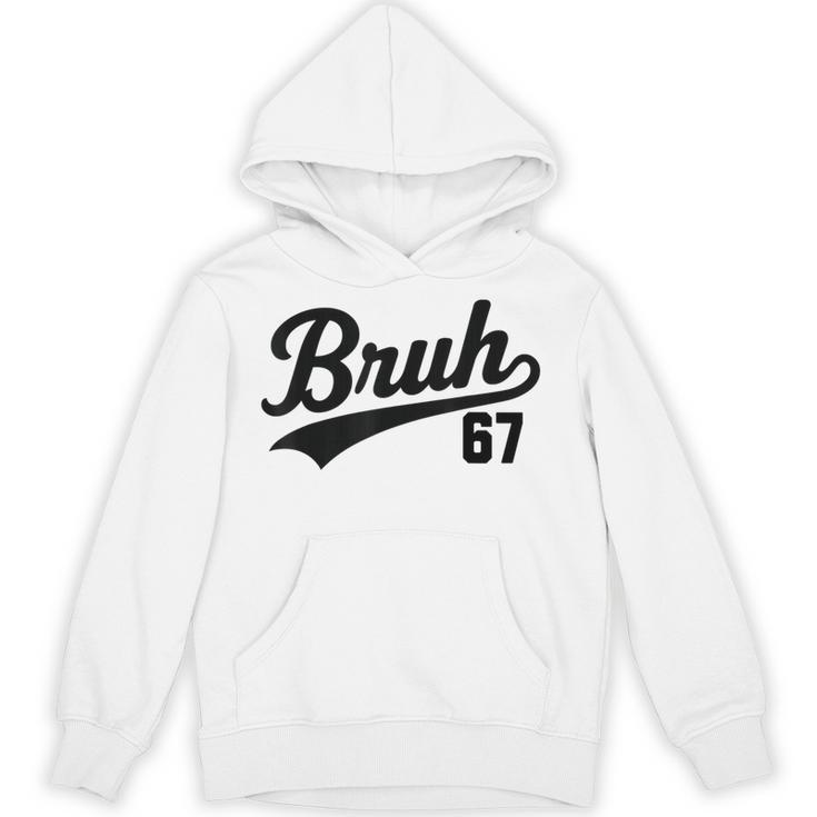 Bruh Baseball Style Number 67 Sports Bro Slang Meme Brother Unisex Hoodie